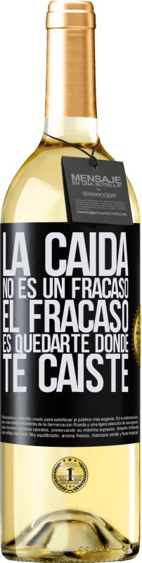 29,95 € | Vino Blanco Edición WHITE La caída no es un fracaso. El fracaso es quedarte donde te caíste Etiqueta Negra. Etiqueta personalizable Vino joven Cosecha 2024 Verdejo