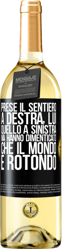 Spedizione Gratuita | Vino bianco Edizione WHITE Prese il sentiero a destra, lui, quello a sinistra. Ma hanno dimenticato che il mondo è rotondo Etichetta Nera. Etichetta personalizzabile Vino giovane Raccogliere 2023 Verdejo