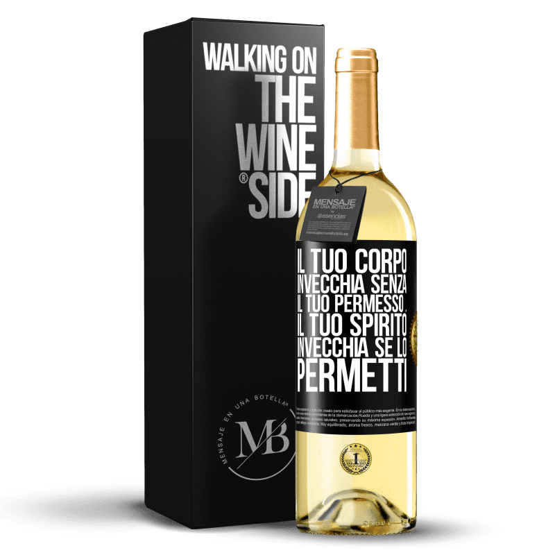 29,95 € Spedizione Gratuita | Vino bianco Edizione WHITE Il tuo corpo invecchia senza il tuo permesso ... Il tuo spirito invecchia se lo permetti Etichetta Nera. Etichetta personalizzabile Vino giovane Raccogliere 2025 Verdejo