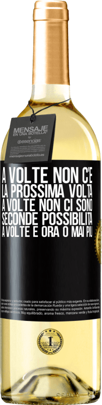 29,95 € | Vino bianco Edizione WHITE A volte non c'è la prossima volta. A volte non ci sono seconde possibilità. A volte è ora o mai più Etichetta Nera. Etichetta personalizzabile Vino giovane Raccogliere 2024 Verdejo