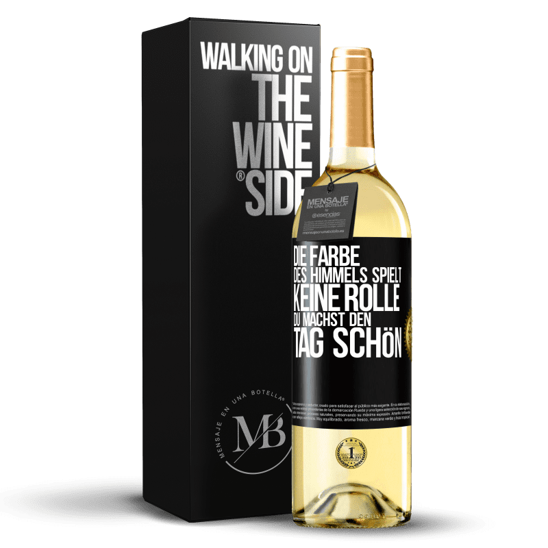 29,95 € Kostenloser Versand | Weißwein WHITE Ausgabe Die Farbe des Himmels spielt keine Rolle. Du machst den Tag schön Schwarzes Etikett. Anpassbares Etikett Junger Wein Ernte 2025 Verdejo