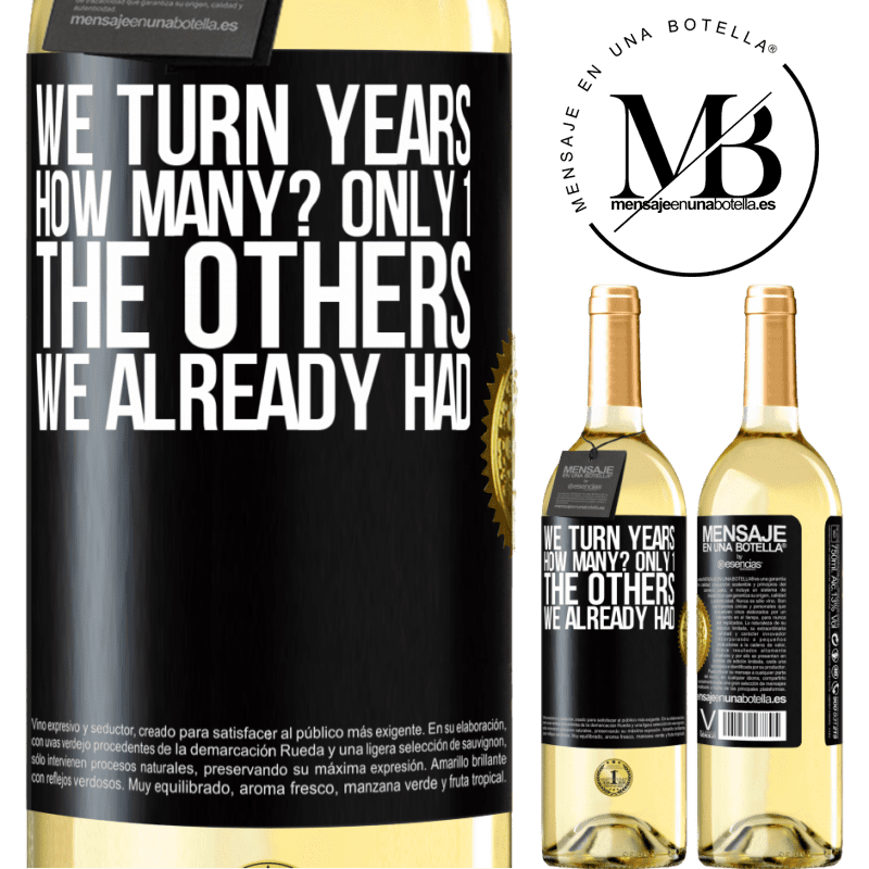 29,95 € Free Shipping | White Wine WHITE Edition We turn years. How many? only 1. The others we already had Black Label. Customizable label Young wine Harvest 2022 Verdejo