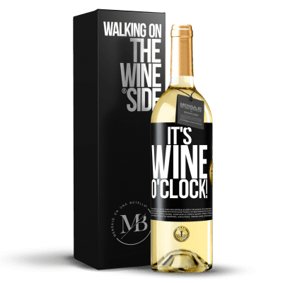 «It's wine o'clock!» Edizione WHITE