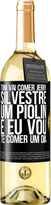 29,95 € | Vinho branco Edição WHITE Tom vai comer Jerry, Silvestre um Piolin, e eu vou te comer um dia Etiqueta Preta. Etiqueta personalizável Vinho jovem Colheita 2024 Verdejo