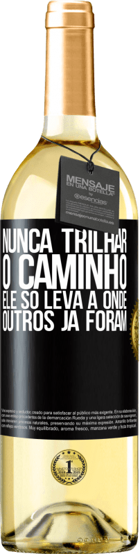 29,95 € Envio grátis | Vinho branco Edição WHITE Nunca trilhar o caminho, ele só leva a onde outros já foram Etiqueta Preta. Etiqueta personalizável Vinho jovem Colheita 2024 Verdejo