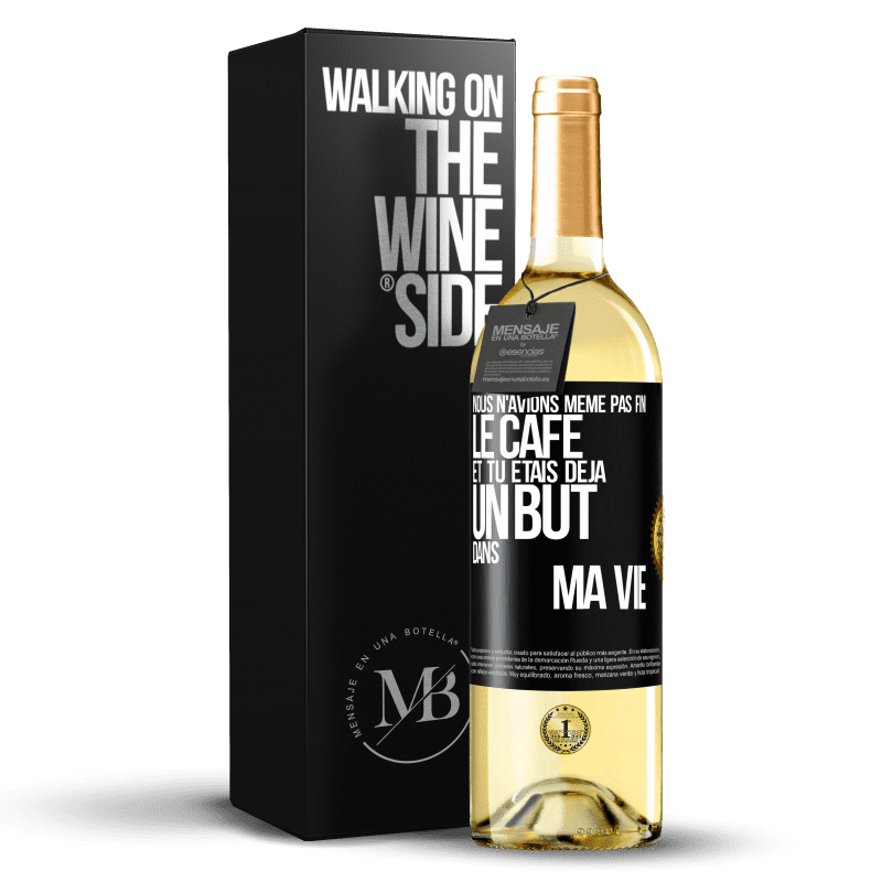 29,95 € Envoi gratuit | Vin blanc Édition WHITE Nous n'avions même pas fini le café et tu étais déjà un but dans ma vie Étiquette Noire. Étiquette personnalisable Vin jeune Récolte 2024 Verdejo