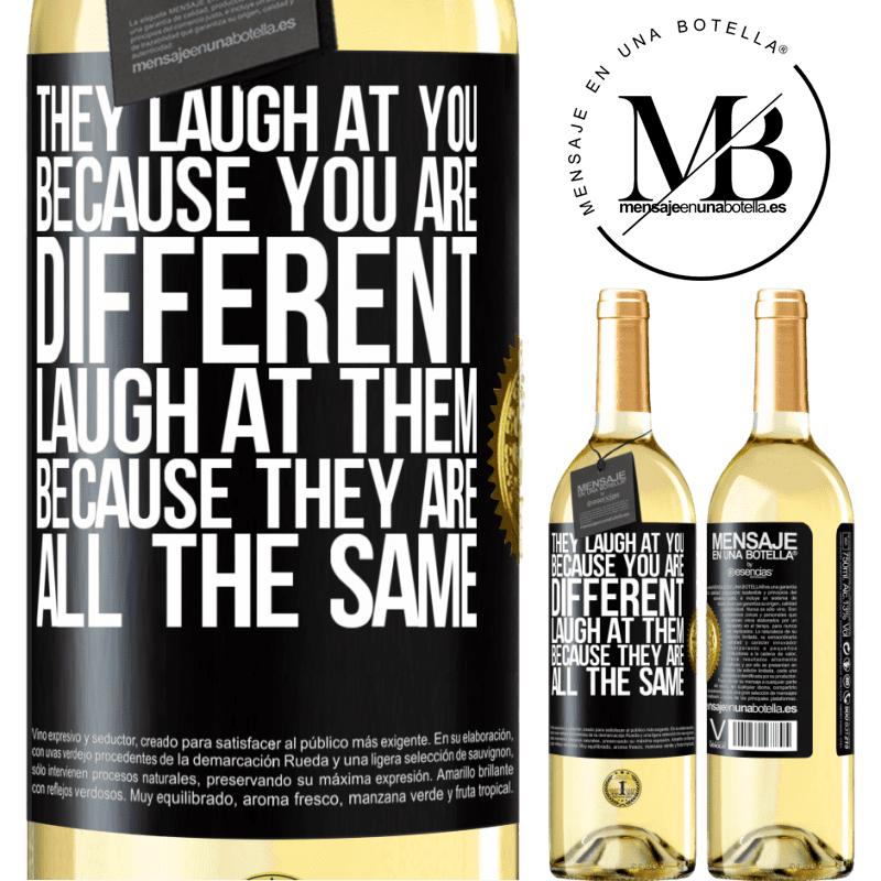 29,95 € Free Shipping | White Wine WHITE Edition They laugh at you because you are different. Laugh at them, because they are all the same Black Label. Customizable label Young wine Harvest 2022 Verdejo