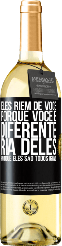 29,95 € | Vinho branco Edição WHITE Eles riem de você porque você é diferente. Ria deles, porque eles são todos iguais Etiqueta Preta. Etiqueta personalizável Vinho jovem Colheita 2024 Verdejo