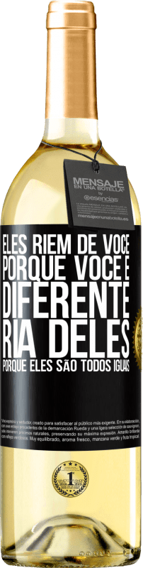 29,95 € | Vinho branco Edição WHITE Eles riem de você porque você é diferente. Ria deles, porque eles são todos iguais Etiqueta Preta. Etiqueta personalizável Vinho jovem Colheita 2025 Verdejo