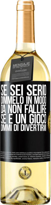 29,95 € | Vino bianco Edizione WHITE Se sei serio, dimmelo in modo da non fallire. Se è un gioco, dimmi di divertirmi Etichetta Nera. Etichetta personalizzabile Vino giovane Raccogliere 2024 Verdejo