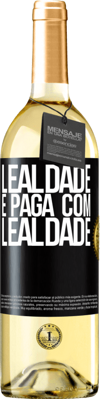 Envio grátis | Vinho branco Edição WHITE Lealdade é paga com lealdade Etiqueta Preta. Etiqueta personalizável Vinho jovem Colheita 2023 Verdejo