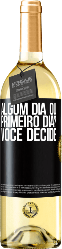 29,95 € | Vinho branco Edição WHITE algum dia ou primeiro dia? Você decide Etiqueta Preta. Etiqueta personalizável Vinho jovem Colheita 2024 Verdejo