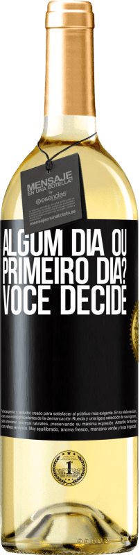 29,95 € | Vinho branco Edição WHITE algum dia ou primeiro dia? Você decide Etiqueta Preta. Etiqueta personalizável Vinho jovem Colheita 2025 Verdejo