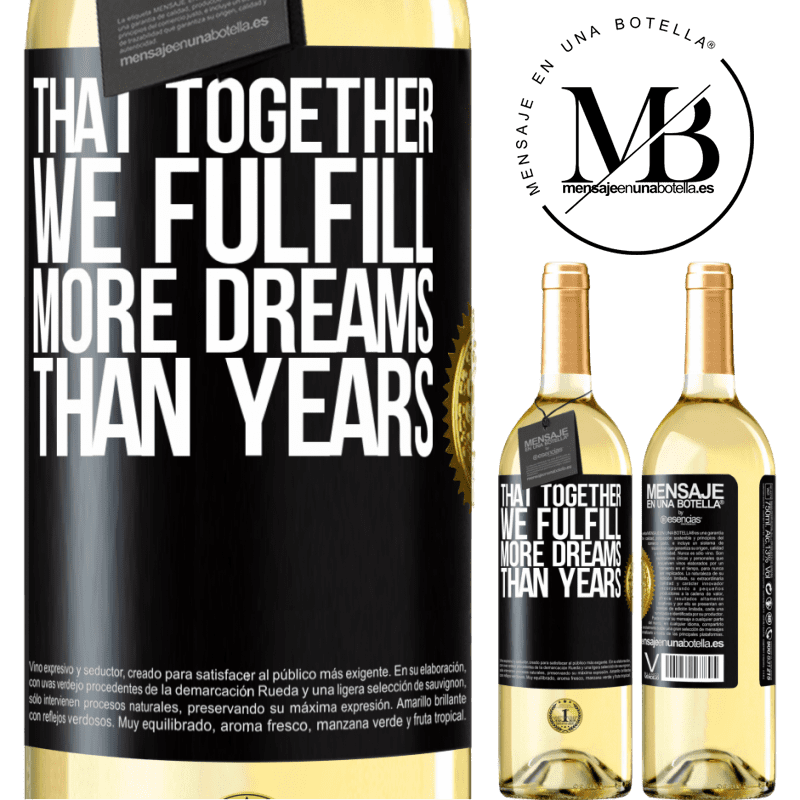 29,95 € Free Shipping | White Wine WHITE Edition That together we fulfill more dreams than years Black Label. Customizable label Young wine Harvest 2022 Verdejo