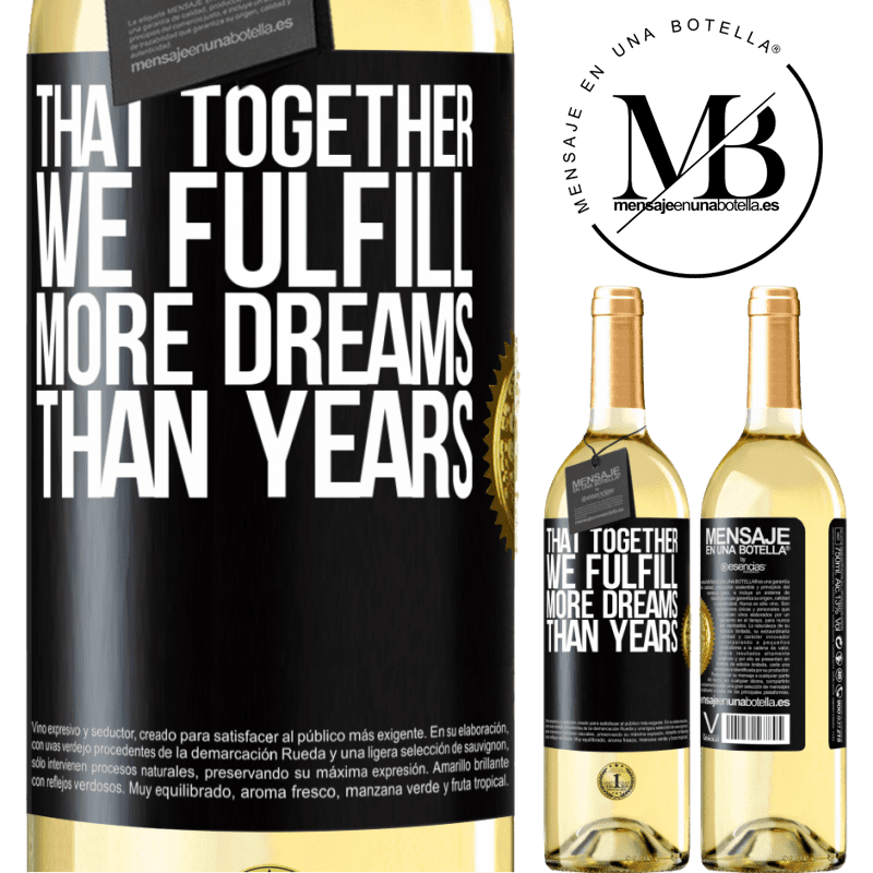 29,95 € Free Shipping | White Wine WHITE Edition That together we fulfill more dreams than years Black Label. Customizable label Young wine Harvest 2024 Verdejo