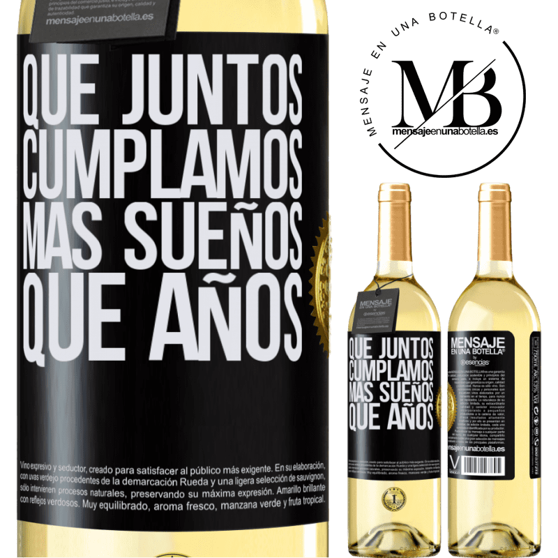 29,95 € Envío gratis | Vino Blanco Edición WHITE Que juntos cumplamos más sueños que años Etiqueta Negra. Etiqueta personalizable Vino joven Cosecha 2024 Verdejo