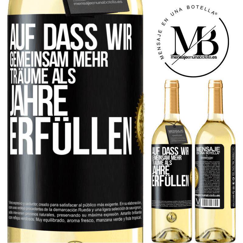29,95 € Kostenloser Versand | Weißwein WHITE Ausgabe Auf dass wir gemeinsam mehr Träume als Jahre erfüllen Schwarzes Etikett. Anpassbares Etikett Junger Wein Ernte 2024 Verdejo