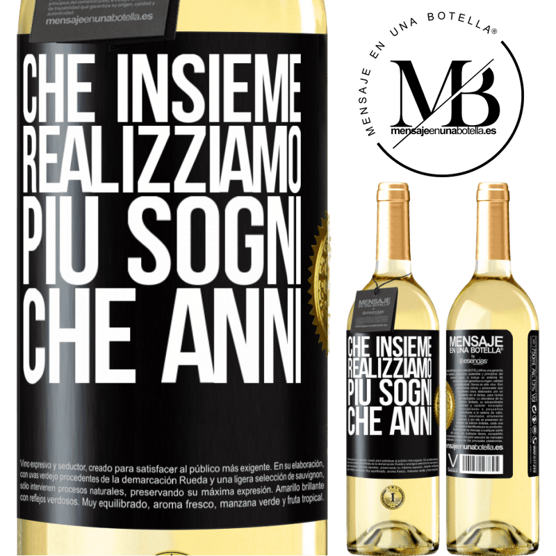 29,95 € Spedizione Gratuita | Vino bianco Edizione WHITE Che insieme realizziamo più sogni che anni Etichetta Nera. Etichetta personalizzabile Vino giovane Raccogliere 2024 Verdejo
