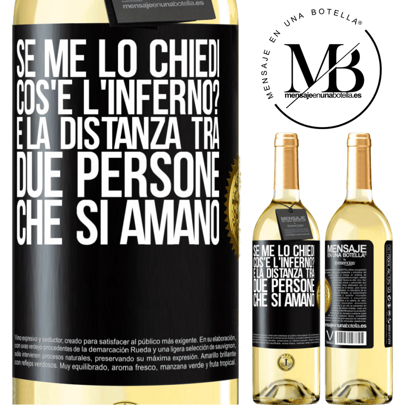 29,95 € Spedizione Gratuita | Vino bianco Edizione WHITE Se me lo chiedi, cos'è l'inferno? È la distanza tra due persone che si amano Etichetta Nera. Etichetta personalizzabile Vino giovane Raccogliere 2023 Verdejo