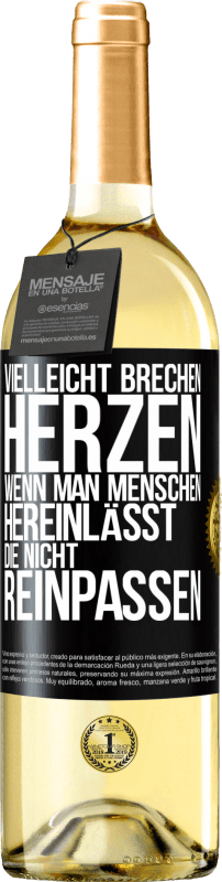 29,95 € | Weißwein WHITE Ausgabe Vielleicht brechen Herzen, wenn man Menschen hereinlässt, die nicht reinpassen Schwarzes Etikett. Anpassbares Etikett Junger Wein Ernte 2024 Verdejo