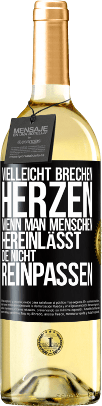 29,95 € | Weißwein WHITE Ausgabe Vielleicht brechen Herzen, wenn man Menschen hereinlässt, die nicht reinpassen Schwarzes Etikett. Anpassbares Etikett Junger Wein Ernte 2025 Verdejo