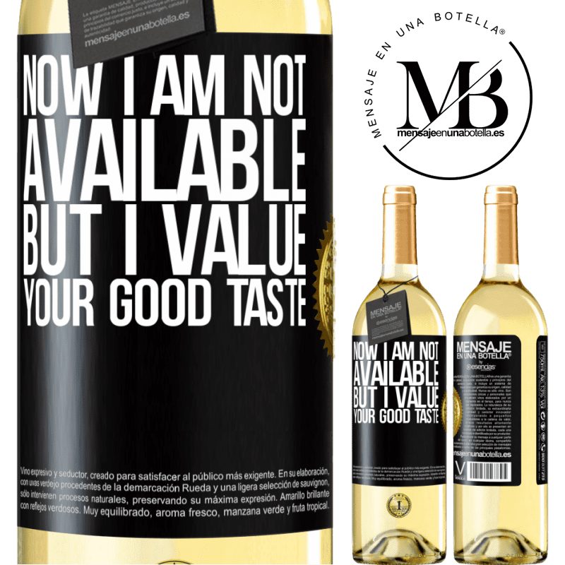 29,95 € Free Shipping | White Wine WHITE Edition Now I am not available, but I value your good taste Black Label. Customizable label Young wine Harvest 2024 Verdejo