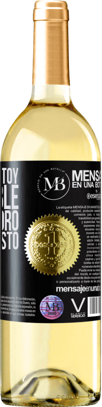 «Ahora no estoy disponible, pero valoro tu buen gusto» Edición WHITE