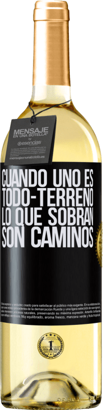 29,95 € | Vino Blanco Edición WHITE Cuando uno es todo-terreno, lo que sobran son caminos Etiqueta Negra. Etiqueta personalizable Vino joven Cosecha 2024 Verdejo