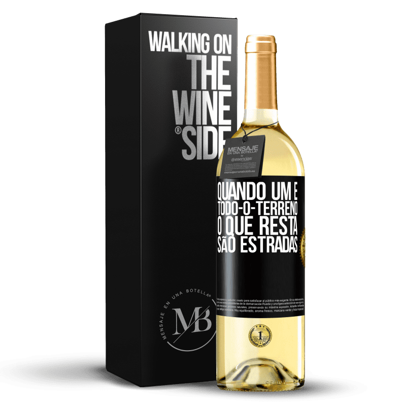 29,95 € Envio grátis | Vinho branco Edição WHITE Quando um é todo-o-terreno, o que resta são estradas Etiqueta Preta. Etiqueta personalizável Vinho jovem Colheita 2024 Verdejo