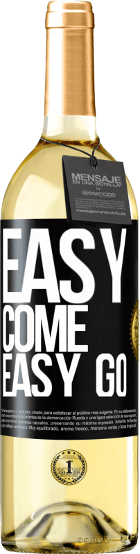 «Easy come, easy go» Издание WHITE