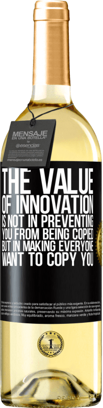 29,95 € Free Shipping | White Wine WHITE Edition The value of innovation is not in preventing you from being copied, but in making everyone want to copy you Black Label. Customizable label Young wine Harvest 2025 Verdejo