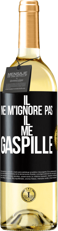 29,95 € Envoi gratuit | Vin blanc Édition WHITE Il ne m'ignore pas il me gaspille Étiquette Noire. Étiquette personnalisable Vin jeune Récolte 2023 Verdejo