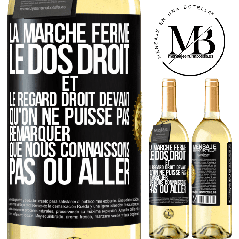 29,95 € Envoi gratuit | Vin blanc Édition WHITE La marche ferme, le dos droit et le regard droit devant. Qu'on ne puisse pas remarquer que nous connaissons pas où aller Étiquette Noire. Étiquette personnalisable Vin jeune Récolte 2025 Verdejo