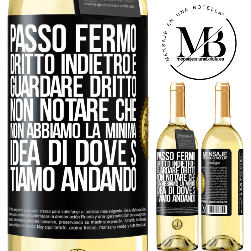 29,95 € Spedizione Gratuita | Vino bianco Edizione WHITE Passo fermo, dritto indietro e guardare dritto. Non notare che non abbiamo la minima idea di dove stiamo andando Etichetta Nera. Etichetta personalizzabile Vino giovane Raccogliere 2025 Verdejo