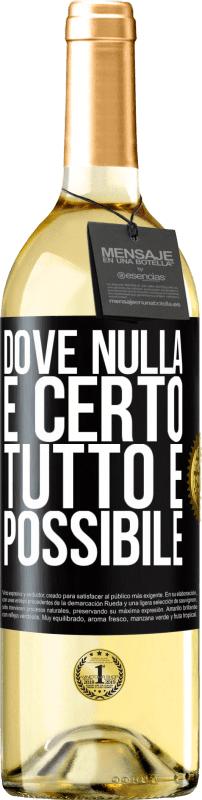 Spedizione Gratuita | Vino bianco Edizione WHITE Dove nulla è certo, tutto è possibile Etichetta Nera. Etichetta personalizzabile Vino giovane Raccogliere 2023 Verdejo