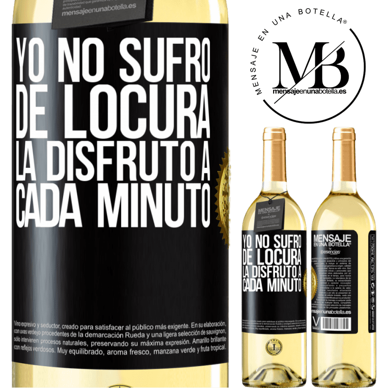 29,95 € Envoi gratuit | Vin blanc Édition WHITE Je ne souffre pas de folie ... j'apprécie chaque minute Étiquette Noire. Étiquette personnalisable Vin jeune Récolte 2022 Verdejo