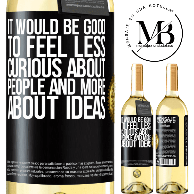 29,95 € Free Shipping | White Wine WHITE Edition It would be good to feel less curious about people and more about ideas Black Label. Customizable label Young wine Harvest 2022 Verdejo