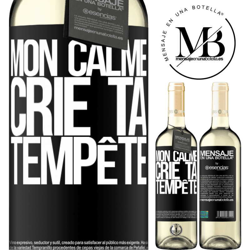 «Mon calme crie ta tempête» Édition WHITE