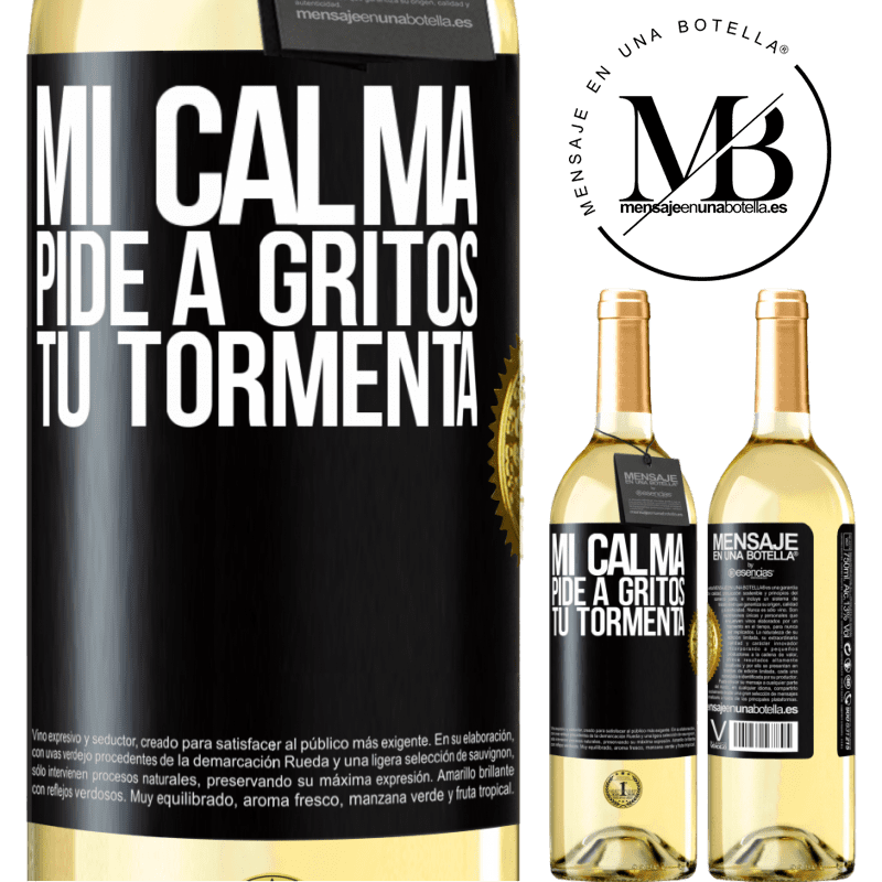 29,95 € Envío gratis | Vino Blanco Edición WHITE Mi calma pide a gritos tu tormenta Etiqueta Negra. Etiqueta personalizable Vino joven Cosecha 2023 Verdejo