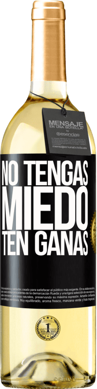 29,95 € Envío gratis | Vino Blanco Edición WHITE No tengas miedo. Ten ganas Etiqueta Negra. Etiqueta personalizable Vino joven Cosecha 2024 Verdejo