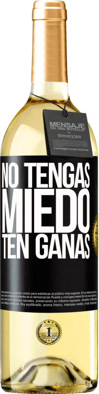 29,95 € Envío gratis | Vino Blanco Edición WHITE No tengas miedo. Ten ganas Etiqueta Negra. Etiqueta personalizable Vino joven Cosecha 2025 Verdejo