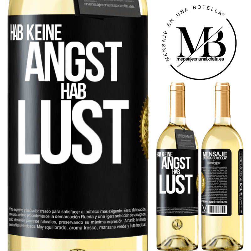 29,95 € Kostenloser Versand | Weißwein WHITE Ausgabe Hab keine Angst. Hab Lust Schwarzes Etikett. Anpassbares Etikett Junger Wein Ernte 2024 Verdejo