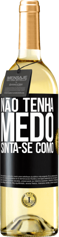 29,95 € Envio grátis | Vinho branco Edição WHITE Não tenha medo. Sinta-se como Etiqueta Preta. Etiqueta personalizável Vinho jovem Colheita 2025 Verdejo