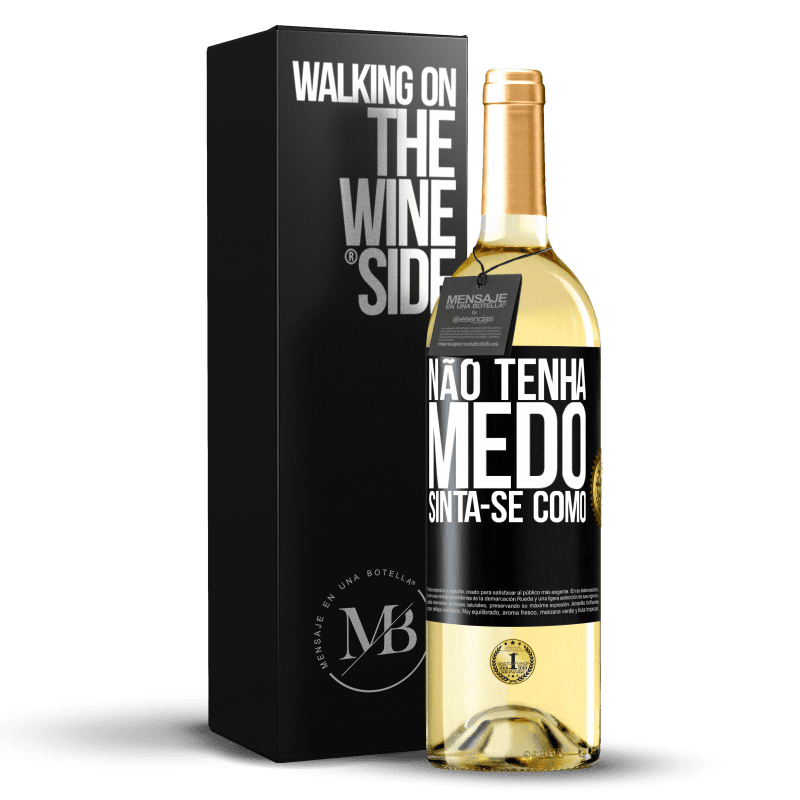 29,95 € Envio grátis | Vinho branco Edição WHITE Não tenha medo. Sinta-se como Etiqueta Preta. Etiqueta personalizável Vinho jovem Colheita 2024 Verdejo