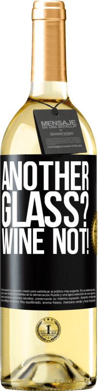 «Another glass? Wine not!» Издание WHITE