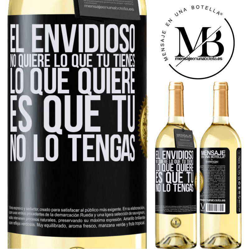 29,95 € Envío gratis | Vino Blanco Edición WHITE El envidioso no quiere lo que tú tienes. Lo que quiere, es que tú no lo tengas Etiqueta Negra. Etiqueta personalizable Vino joven Cosecha 2023 Verdejo