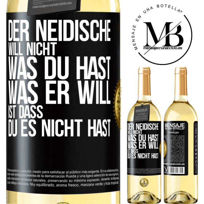 29,95 € Kostenloser Versand | Weißwein WHITE Ausgabe Der Neidische will nicht, was du hast. Was er will, ist dass du es nicht hast Schwarzes Etikett. Anpassbares Etikett Junger Wein Ernte 2025 Verdejo