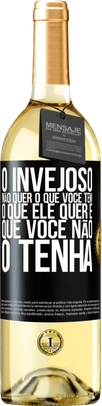 29,95 € | Vinho branco Edição WHITE O invejoso não quer o que você tem. O que ele quer é que você não o tenha Etiqueta Preta. Etiqueta personalizável Vinho jovem Colheita 2024 Verdejo