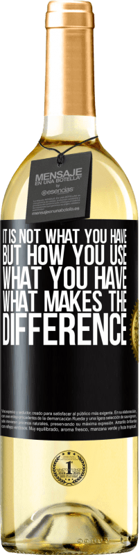 29,95 € | White Wine WHITE Edition It is not what you have, but how you use what you have, what makes the difference Black Label. Customizable label Young wine Harvest 2024 Verdejo