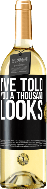 29,95 € | White Wine WHITE Edition I've told you a thousand looks Black Label. Customizable label Young wine Harvest 2024 Verdejo